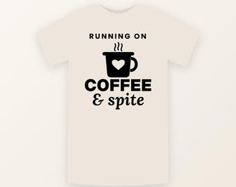 Running On Coffee And Spite SVG, Funny Coffee Svg Png, Sarcastic Shirt Design, Coffee Lover Svg, Mug Svg, Cricut Silhouette Cut File