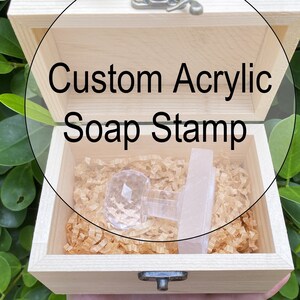 Custom Soap Stamp , Custom Acrylic Handmade Mold Stamp
