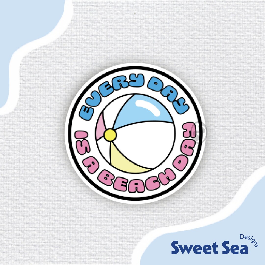 Every Day is A Beach Day | Vacation Sticker | Positivity Sticker | Cute ...