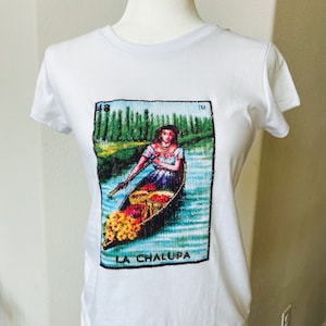 Lotería T-shirts, La Chalupa  t-shirt