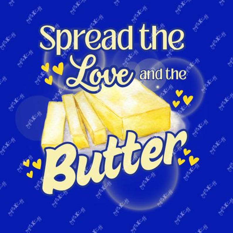 Spread the Love and the Butter SVG & PNG – Funny Kitchen Quote T-shirt ...