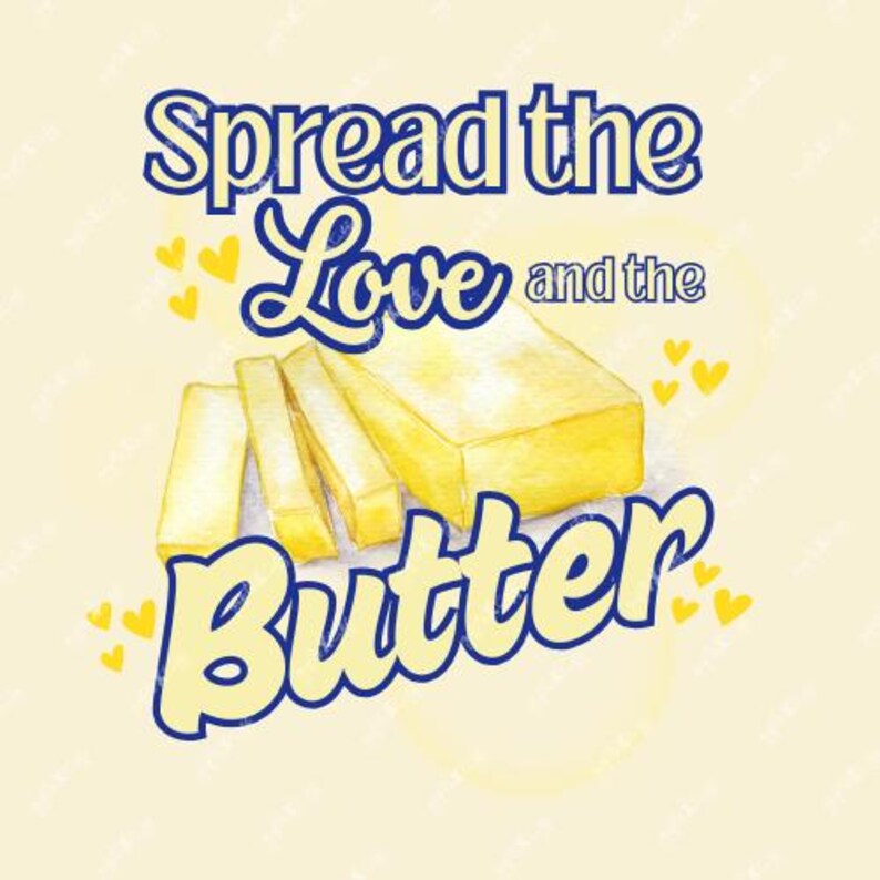 Spread the Love and the Butter SVG & PNG – Funny Kitchen Quote T-shirt ...