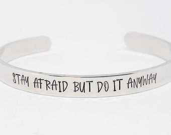 Stay Afraid But Do It Anyway Cuff Bracelet - Hand Stamped - Carrie Fisher