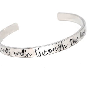 I Will Walk Through the Fire Cuff Bracelet - Hand Stamped