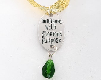 Burdened With Glorious Purpose Ornament - Hand Stamped