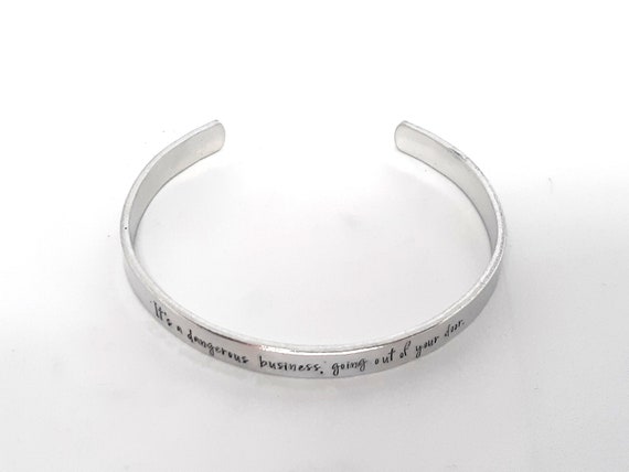 It s a Dangerous Business Going Out of Your Door Cuff Bracelet Hand Stamped