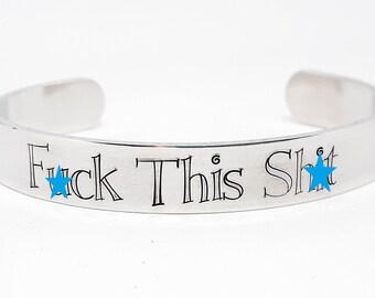 F**k This S**t Cuff Bracelets - Hand Stamped