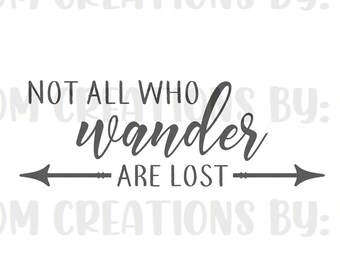 Not All Who Wander Are Lost - Etsy