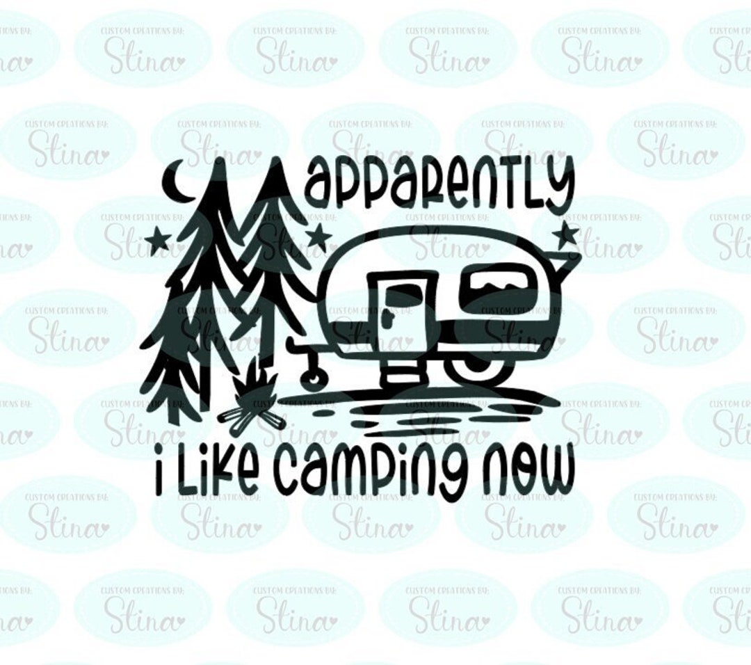 Apparently I Like Camping Now Forced New to Camp Vinyl - Etsy