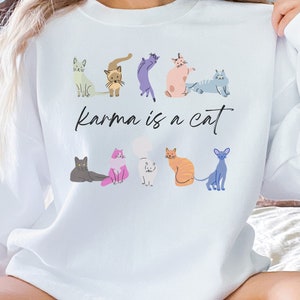 Karma is a Cat, Taylor Sweatshirt,Taylor New Era Shirt,Midnight Crewneck, SwiftShirt, cat sweatshirt, cat