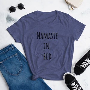 Namaste in bed t-shirt, Women&#39;s short sleeve t-shirt, yoga t-shirt, workout t-shirt, lazy girl, gifts