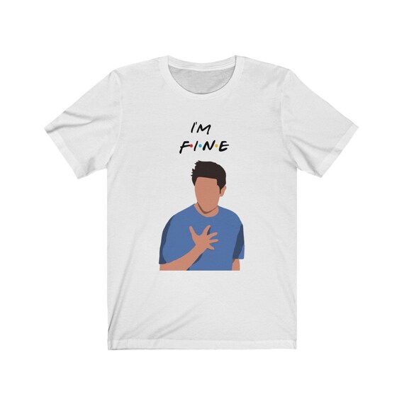 I'm Fine Ross Geller Funny White Unisex 