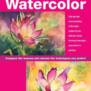 May include: A book cover with the title "Different Strokes Watercolor" and a pink background. The cover features two watercolour paintings of pink flowers with yellow centres. The text "Compare the lessons and choose the techniques you prefer!" is printed below the paintings. The author's name, "Naomi Tydeman", is printed at the bottom of the cover.