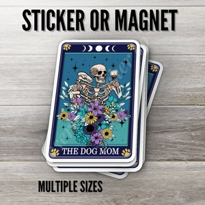 Adesivo ou ímã de carta de tarô "The Dog Mom", vários tamanhos, resistente à água, resistente a raios UV, amante de cães, cartomante, presente de astrologia