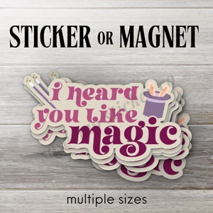 Pegatina o imán de vinilo "Te escuché que te gusta la magia, tengo una varita y un conejo", varios tamaños, resistente al agua y a los rayos UV, Chappel Roan