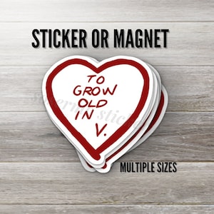 To Grow Old In Heart Sticker or Magnet, Multiple Sizes, Water Resistant UV Resistant, WandaVision, Wanda Maximoff, Scarlet Witch, Car Magnet
