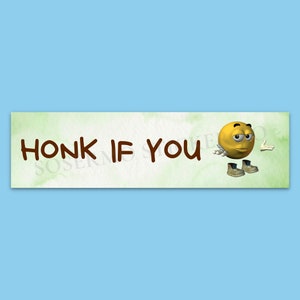 Honk If You Bumper Sticker, Funny Bumper Sticker
