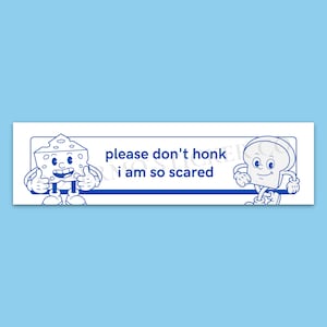 Funny &#39;Please Don&#39;t Honk&#39; Bumper Sticker