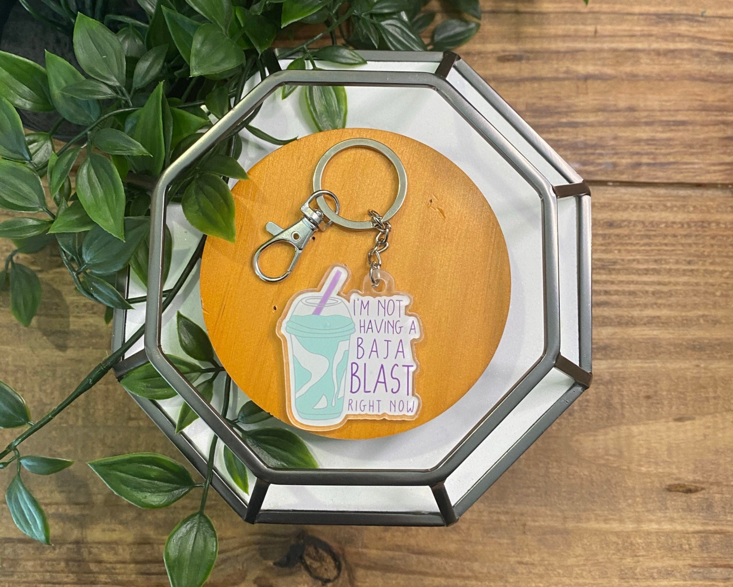 I'm Not Having A Baja Blast Right Now Acrylic Keychain | Pop Cult…