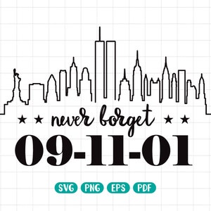 Never Forget 911 Svg, September 11th, World Trade Center 9/11, Patriot Day Svg, Png, Eps, pdf, Silhouette Digital download