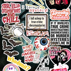 May include: A collection of stickers with a spooky theme. Designs include bats, a magnifying glass, an eyeball, a ghost, and text like "Serial Killer Documentaries and Chill" and "I love a mystery!"