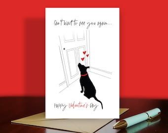 Cant wait to see you, Valentines Day Dog Card for him or for her