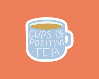 Blue Cups Of Positivi-tea Sticker || Notebook Sticker || Laptop Sticker || Water bottle Sticker || Waterproof Sticker