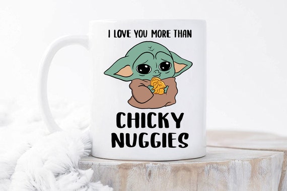 I Love You More Than Chicky Nuggies Baby Yoda Mug The Etsy I Love You More Than Chicky Nuggies Baby Yoda Mug The Etsy
