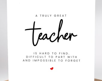 A truly great teacher is hard to find. Difficult to part with and impossible to forget, personalised thank you teacher card