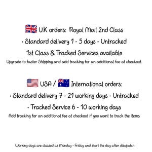 May include: Shipping information for UK and international orders. UK orders ship via Royal Mail 2nd Class with standard delivery taking 1-5 days. International orders ship with standard delivery taking 7-21 working days. Both options are untracked. Tracked shipping is available for an additional fee.
