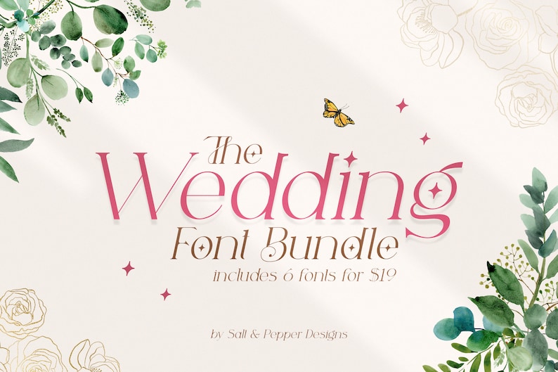 Puede incluir: El paquete de fuentes The Wedding Bundle incluye 6 fuentes por $19 de Salt & Pepper Designs. El texto est&aacute; en fuente rosa y marr&oacute;n sobre un fondo blanco con acentos florales y una mariposa.