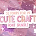 Fonts, Craft Fonts, Cute Fonts, Cricut Fonts, Crafter Fonts, Font Bundles, Girly Fonts, Cheap Fonts, Procreate Fonts, Canva Fonts, Fun Font