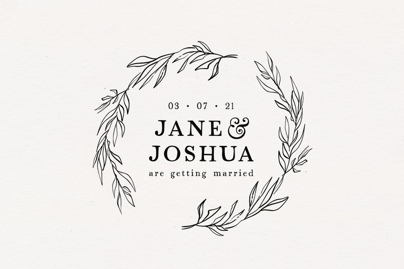 May include: A black and white illustration of a floral wreath with the text "03.07.21 JANE & JOSHUA are getting married" inside.