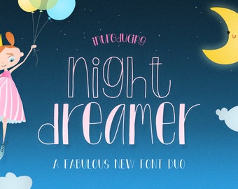 May include: A whimsical illustration featuring a cartoon girl in a pink dress holding balloons. The text "Night Dreamer" is displayed in a playful font, with a smiling moon and stars in the background. "A Fabulous New Font Duo" is also displayed.