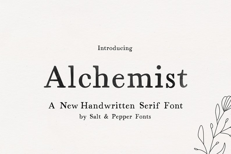 May include: Introducing Alchemist, a new handwritten serif font by Salt & Pepper Fonts. The font name is displayed in a bold, black serif font against a white background.