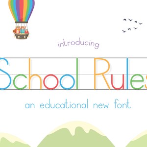 May include: Introducing "School Rules", an educational new font with colorful letters in a playful style. The font is displayed on a white background with hot air balloons and clouds.