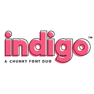May include: Indigo, a chunky font duo, is a pink and black logo with a bold, playful style. The word "Indigo" is written in a large, chunky font with a slight outline.
