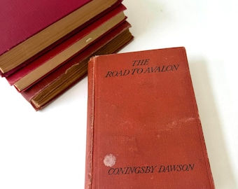 The Road to Avalon by Coningsby Dawson | Vintage Arthurian Romance | c. 1920s Hardcover
