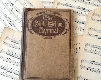 1907 Bible School Hymnal, Antique Christian Music Book, Shabby Religious Ephemera