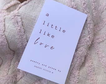 a little like love - poetry and prose book