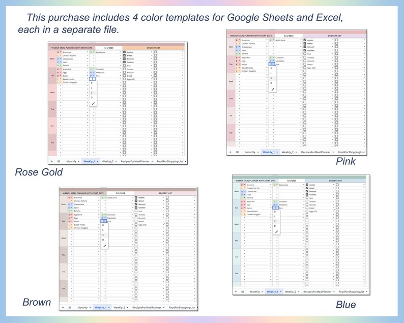 May include: Four printable Google Sheets and Excel templates for meal planning. The templates are color-coded in rose gold, brown, pink, and blue. Each template includes a weekly meal planner with sections for breakfast, lunch, dinner, and snacks, as well as a grocery list and space for recipes.