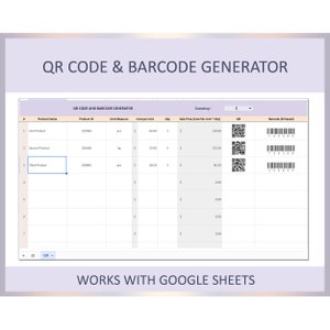 May include: A spreadsheet with a QR code and barcode generator. The spreadsheet has columns for product name, product ID, unit measure, cost per unit, quantity, sale price, QR code, and barcode. The spreadsheet is labelled "QR Code & Barcode Generator" and "Works with Google Sheets".