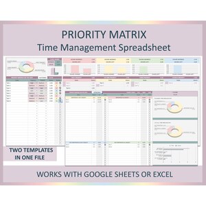 May include: A digital time management spreadsheet template with the title "PRIORITY MATRIX" and the text "Time Management Spreadsheet." The image shows two templates in one file, designed to work with Google Sheets or Excel.