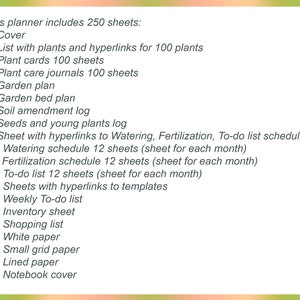 May include: A list of 20 items included in a planner for gardening. The planner includes 250 sheets and covers topics such as plant care, watering schedules, and to-do lists.