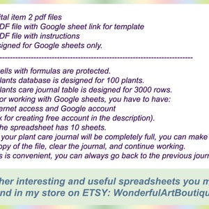 May include: A digital download for a plant care journal spreadsheet template for Google Sheets. The template is designed for 100 plants and includes 3,000 rows. The text mentions that the spreadsheet has 10 sheets and that cells with formulas are protected. The text also mentions that the spreadsheet is designed for Google Sheets only and that a free account is required. The text also mentions that the spreadsheet is available on Etsy at WonderfulArtBoutique.