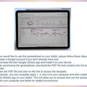 May include: A screenshot of a tablet displaying a Google Sheets spreadsheet with a pie chart and a bar graph. The spreadsheet is titled "Wheel Of Life/Affirmer V1 - Pre Sample". The text on the screen reads: "If you would like to use this spreadsheet on your tablet, please follow these steps: 1) Create a Google account if you don't already have one. 2) Download the free Google Sheets app and install it on your device. 3) After purchasing the spreadsheet, download the PDF file that contains the link to the template. 4) Open the PDF file and click on the link to access the template. Alternatively, you can complete steps 1, 3, and 4 on your computer and then install the Google Sheets app on your tablet. This will allow you to access and use the spreadsheet on both your computer and tablet for added convenience."