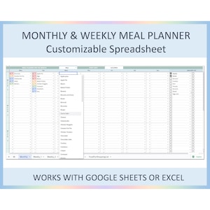 May include: A customizable meal planner spreadsheet with a monthly and weekly calendar layout. The spreadsheet includes a list of food items and a grocery list with checkboxes. The text "WORKS WITH GOOGLE SHEETS OR EXCEL" is at the bottom of the spreadsheet.