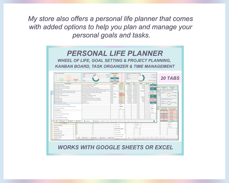 May include: A printable personal life planner worksheet with 20 tabs. The planner includes sections for goal setting, project planning, time management, and a wheel of life. The worksheet is compatible with Google Sheets and Excel.