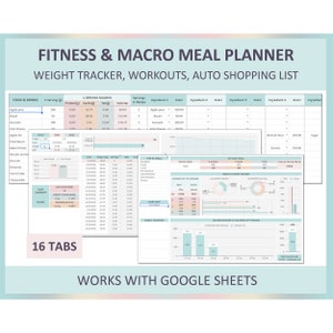 May include: A colorful digital spreadsheet with the title "Fitness & Macro Meal Planner" and the subtitle "Weight Tracker, Workouts, Auto Shopping List". The spreadsheet has 16 tabs and is designed to work with Google Sheets.