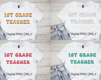 1st Grade Digital PNG| Teacher Shirt